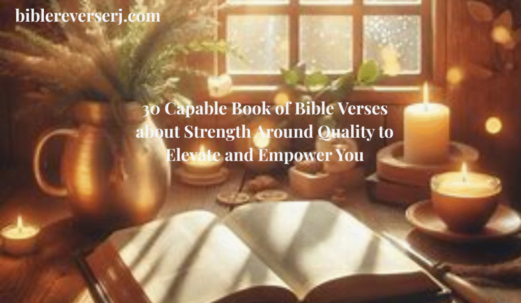 "Bible verses about strength highlighted in an open Bible, symbolizing faith, courage, and encouragement in difficult times."