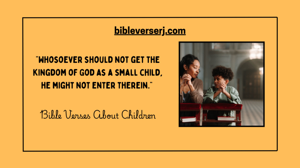 "Inspirational Bible verses about children with a child holding a Holy Bible, symbolizing faith, innocence, and God’s teachings."