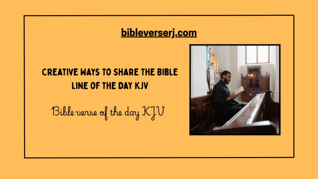 "Bible verse of the day KJV displayed on an open Bible with soft light, uplifting daily scripture from the King James Version."