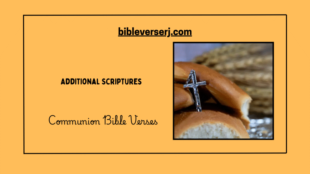 "Scriptures on communion offering spiritual reflection, unity, and guidance for Christian worship"