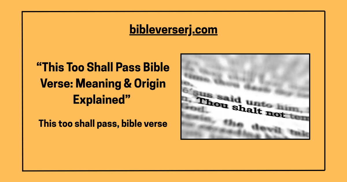 “This Too Shall Pass Bible Verse – Inspirational Scripture for Hope and Faith”