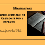 50+ Beautiful and Inspiring Bible Verses for Strength, Love, Faith, and Encouragement