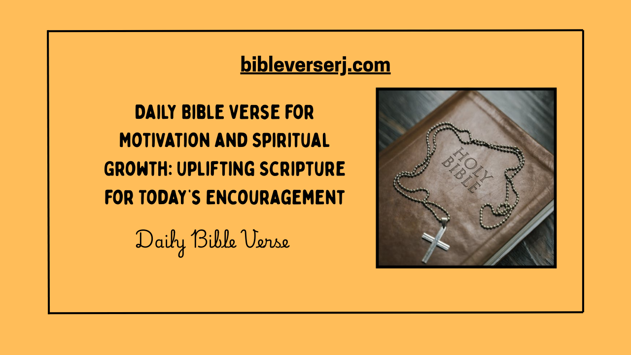 "Daily Bible verse for inspiration and encouragement – uplifting scripture quote with nature background for spiritual reflection and faith growth."