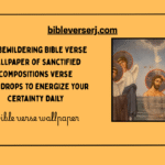 Top 25 Bible Verses About Faith to Strengthen Your Trust in God