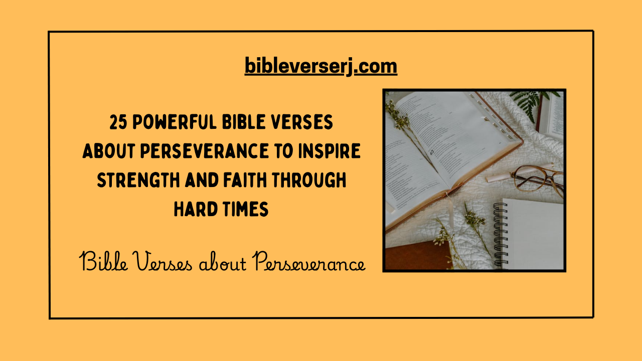 "Bible verse about perseverance with scripture on strength and endurance for overcoming trials"