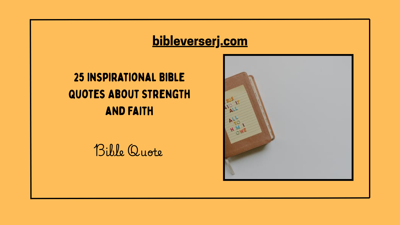"Inspirational Bible quote about strength and faith with scripture verse for encouragement and motivation"