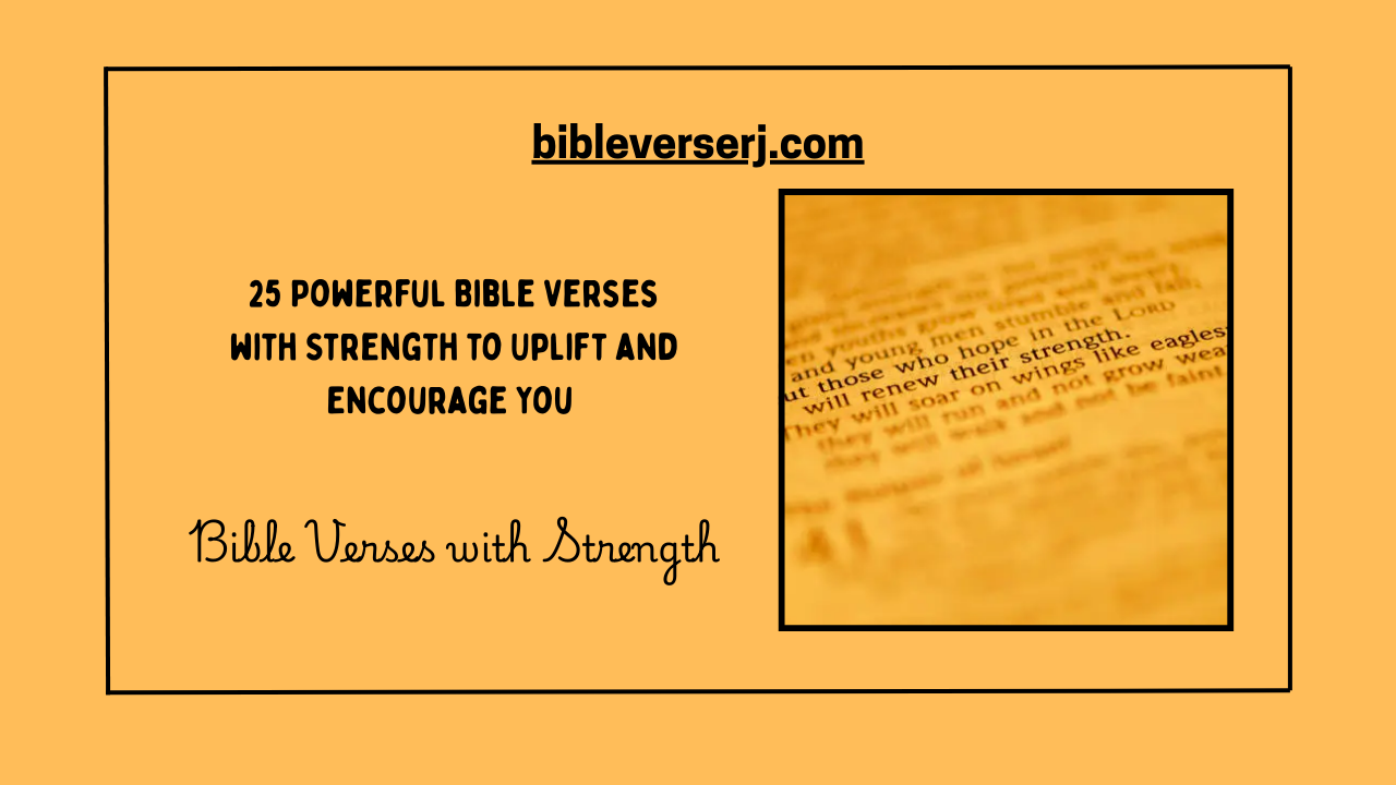 "Bible verses with strength offering encouragement, faith, and courage in difficult times"