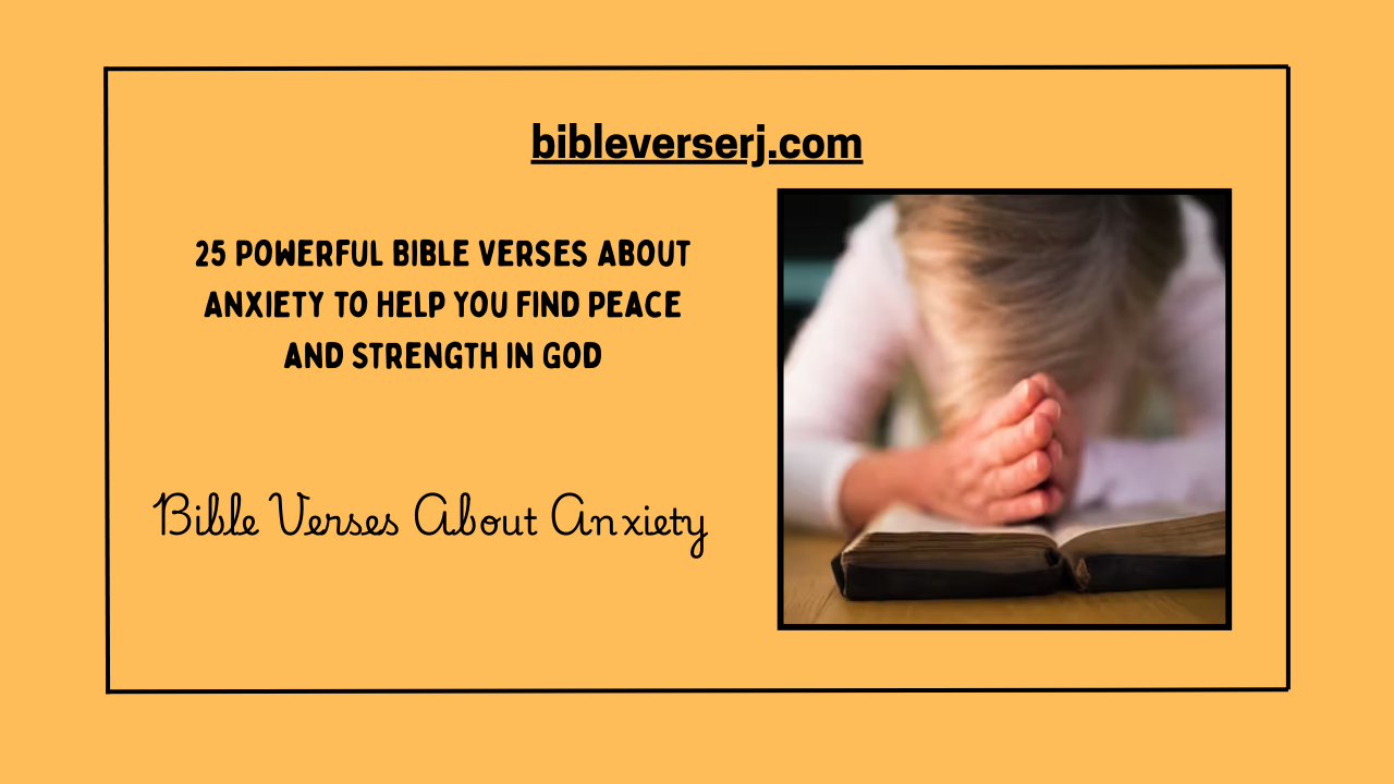 "Comforting Bible verses about anxiety to bring peace, strength, and encouragement through God’s word"