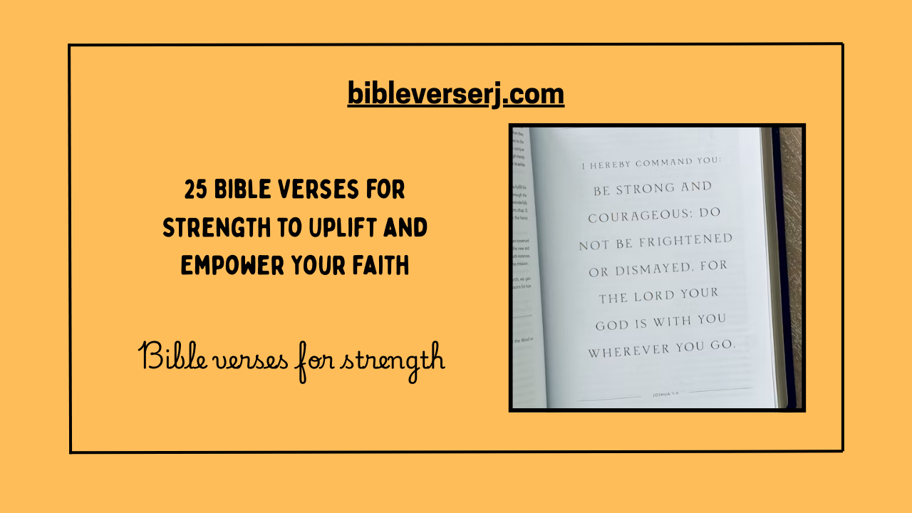 "Bible verses for strength and courage offering hope, faith, and God’s guidance in hard times"