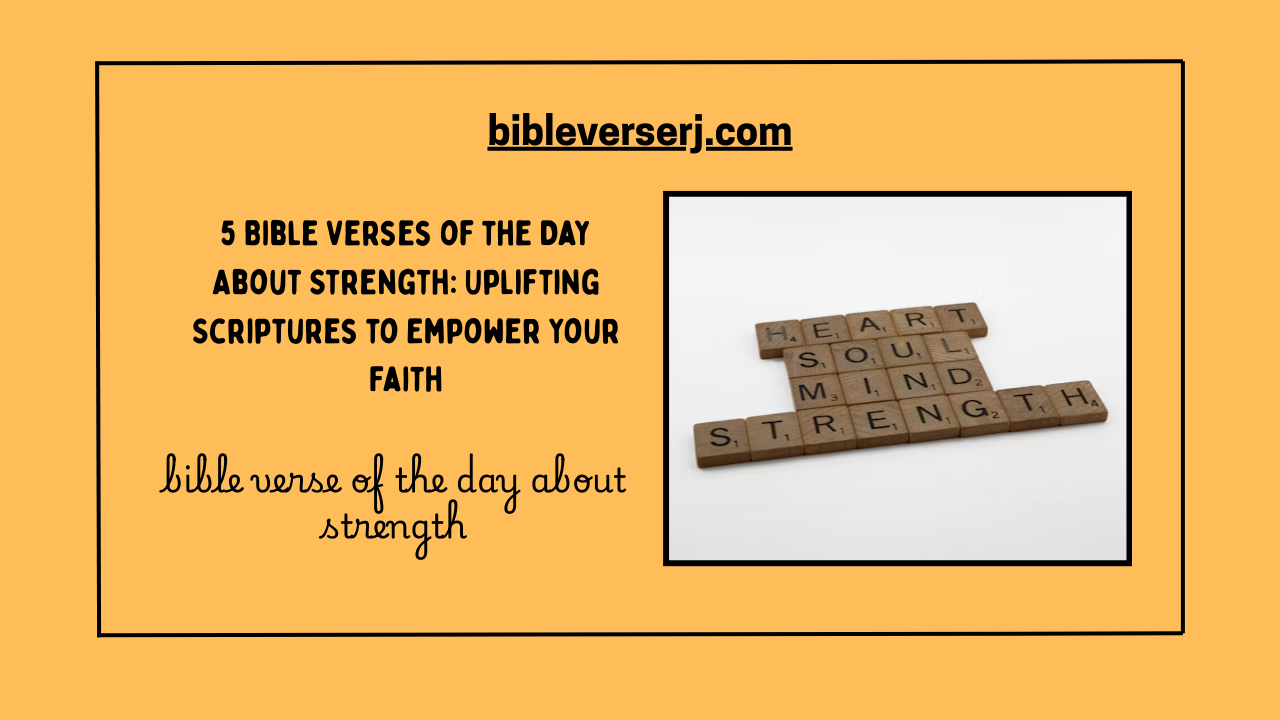 "Bible verse of the day about strength and faith"